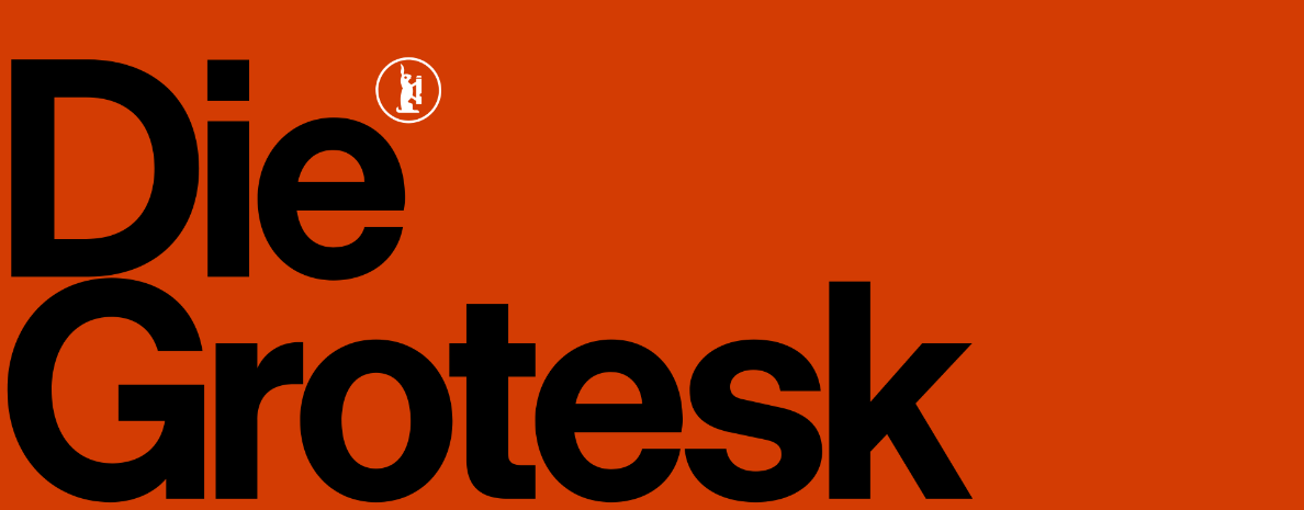 A sample of Die Grotesk from the Klim Type Foundry website. It says "Die Grotesk" in the Die Grotesk typeface.